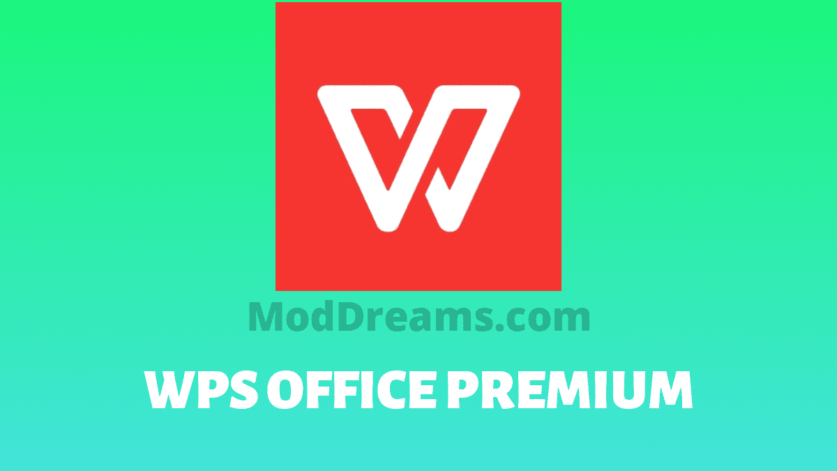 (Updated) WPS Office Premium Apk [Mod + Premium Unlocked]