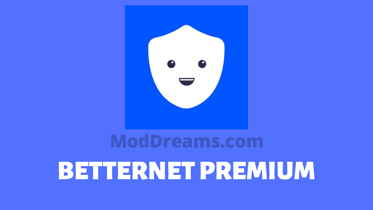 Betternet Premium Apk v5.13.0 [Mod + Premium Unlocked + No Ads]